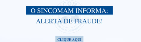 SINCOMAM ALERTA SOBRE FRAUDE