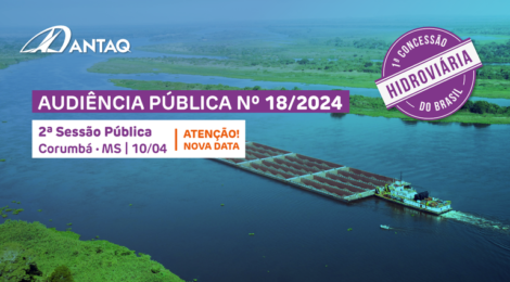 Nova data: Audiência pública sobre a concessão da Hidrovia do Rio Paraguai será realizada no dia 10 de abril